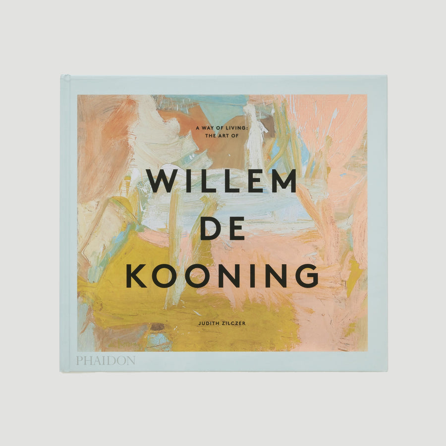 A Way of Living: The Art of Willem de Kooning