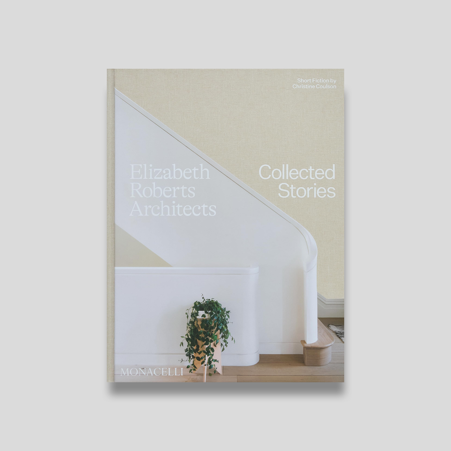 Elizabeth Roberts Architects: Collected Stories