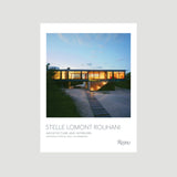Stelle Lomont Rouhani: Architecture and Interiors